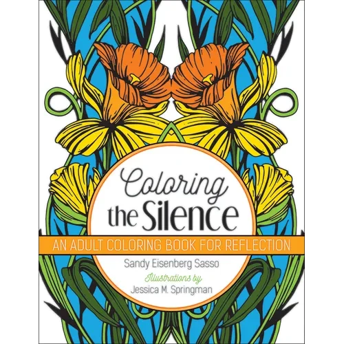Coloring the Silence: An Adult Coloring Book for Reflection - Paperback