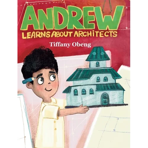 Andrew Learns about Architects: Career Book for Kids (STEM Children's Book) - Hardcover