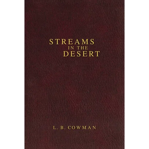 Contemporary Classic/Streams in the Desert: 366 Meditations for Encouragement and Inspiration
