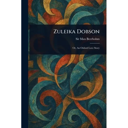 Zuleika Dobson - Paperback