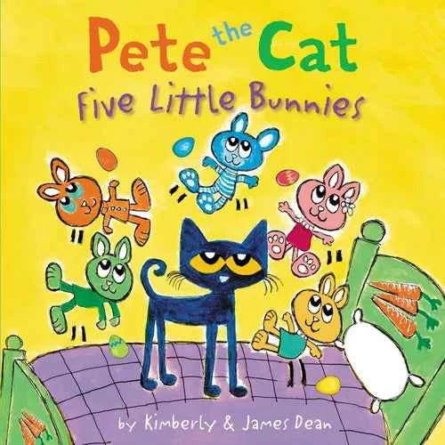 Pete the Cat: Five Little Bunnies: An Easter and Springtime Book for Kids - Hardcover