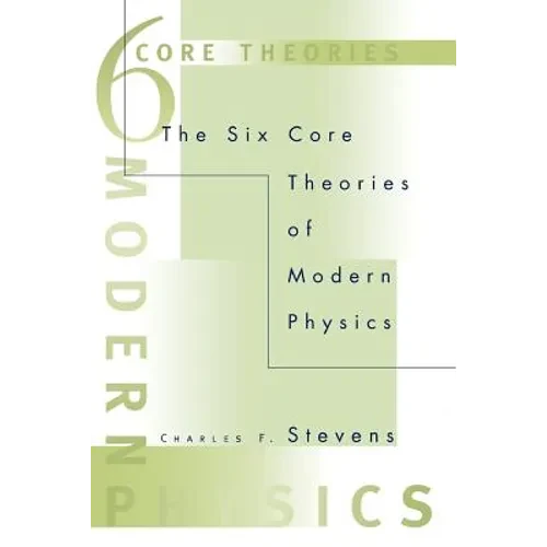 The Six Core Theories of Modern Physics - Paperback - IBook Store