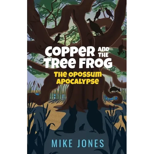 Copper and the Tree Frog: The Opossum Apocalypse - Paperback