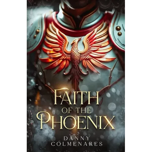 Faith of the Phoenix - Paperback