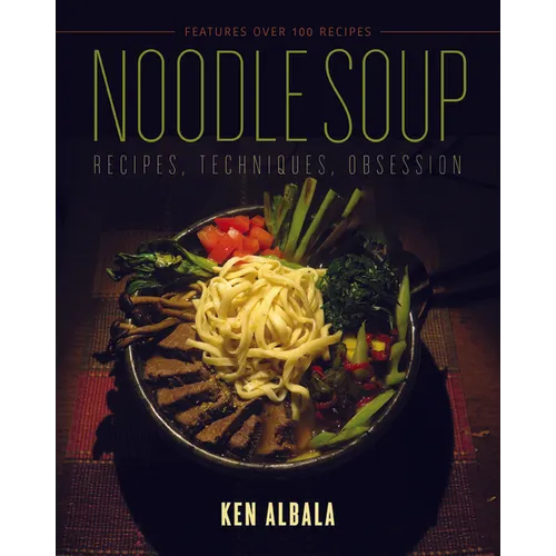 Noodle Soup: Recipes, Techniques, Obsession - Paperback - IBook Store