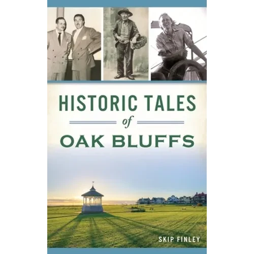Historic Tales of Oak Bluffs - Hardcover