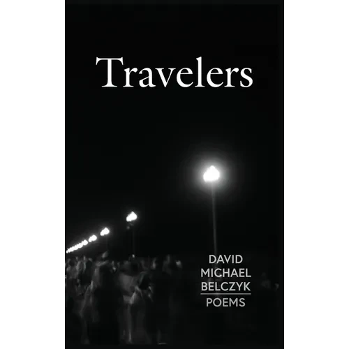 Travelers: Poems - Hardcover