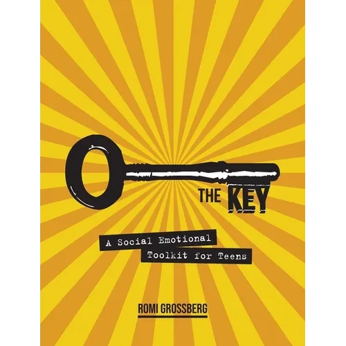 The Key: A Social Emotional Toolkit for Teens - Paperback