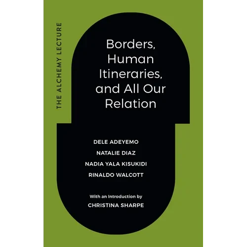Borders, Human Itineraries, and All Our Relation - Hardcover