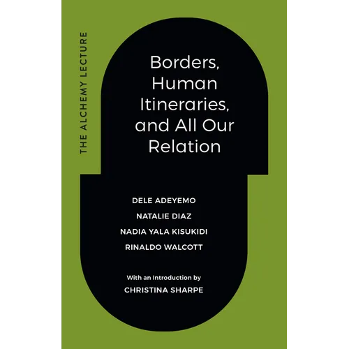 Borders, Human Itineraries, and All Our Relation - Hardcover