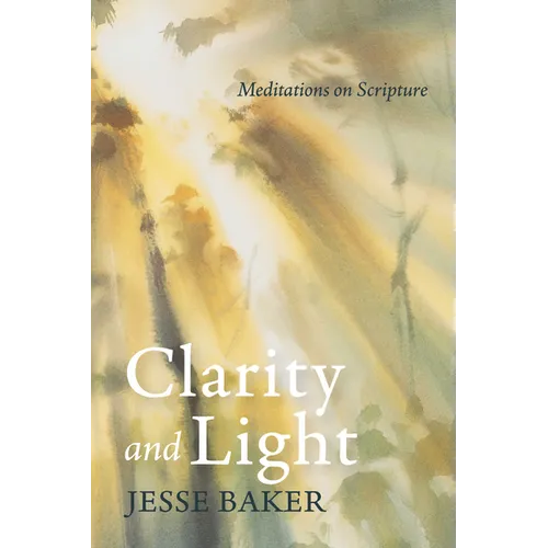 Clarity and Light: Meditations on Scripture
