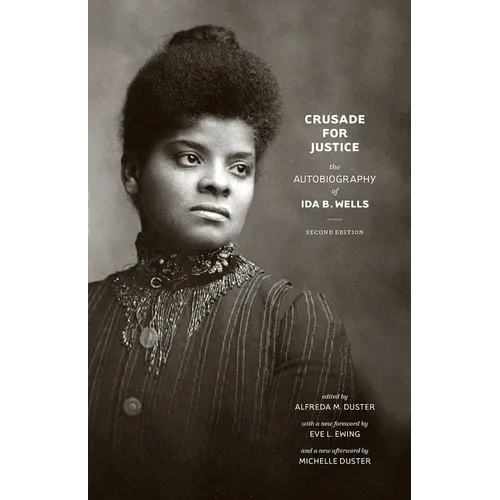 Crusade for Justice: The Autobiography of Ida B. Wells