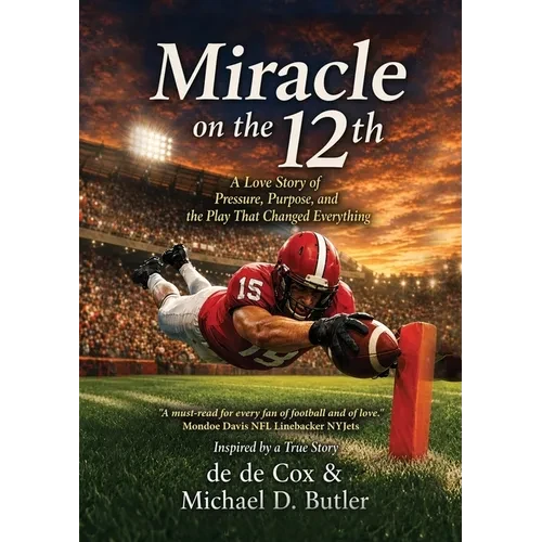 Miracle on the 12th: A Love Story Born on College Football's Biggest Stage - Paperback