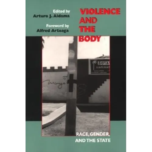 Violence and the Body: Race, Gender, and the State - Paperback - IBook Store