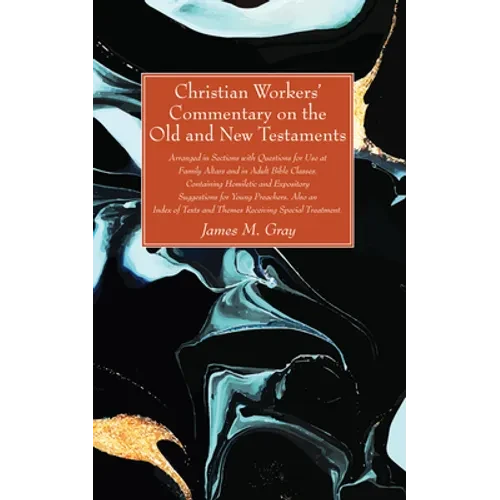 Christian Workers' Commentary on the Old and New Testaments - Paperback