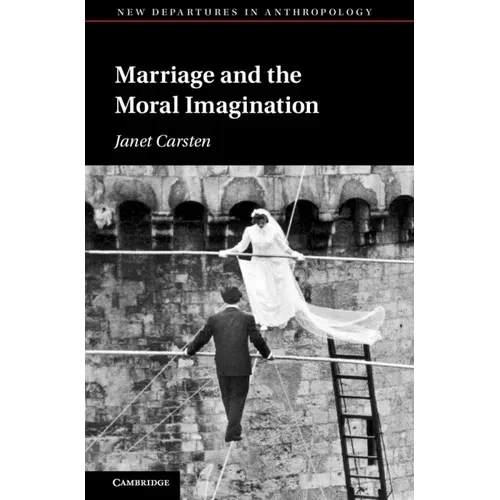 Marriage and the Moral Imagination - Hardcover
