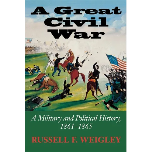 A Great Civil War: A Military and Political History, 1861-1865 - Paperback - IBook Store