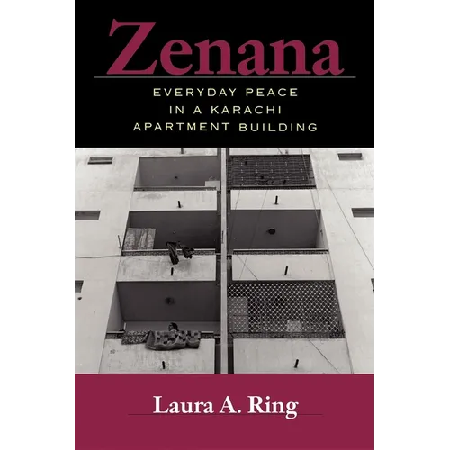 Zenana: Everyday Peace in a Karachi Apartment Building - Paperback - IBook Store