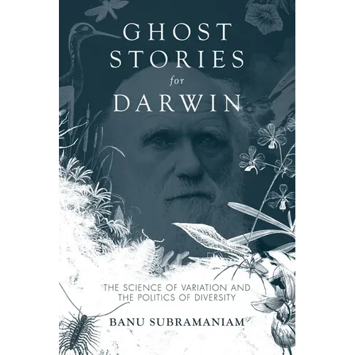 Ghost Stories for Darwin: The Science of Variation and the Politics of Diversity - Paperback - IBook Store