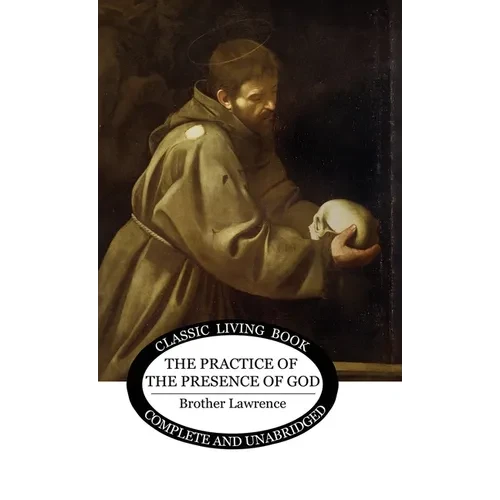 The Practice of the Presence of God - Hardcover
