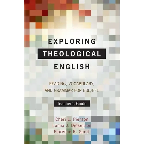 Exploring Theological English: Reading, Vocabulary, and Grammar for ESL/EFL - Paperback