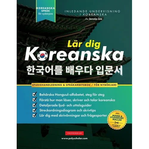 Lär dig Koreanska - Språkarbetsboken för nybörjare: En enkel, steg-för-steg-studiebok och övningsguide för att lära dig läsa, skriva och prata med Han - Paperback