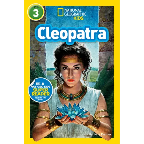 Cleopatra (National Geographic Kids Readers, Level 3)