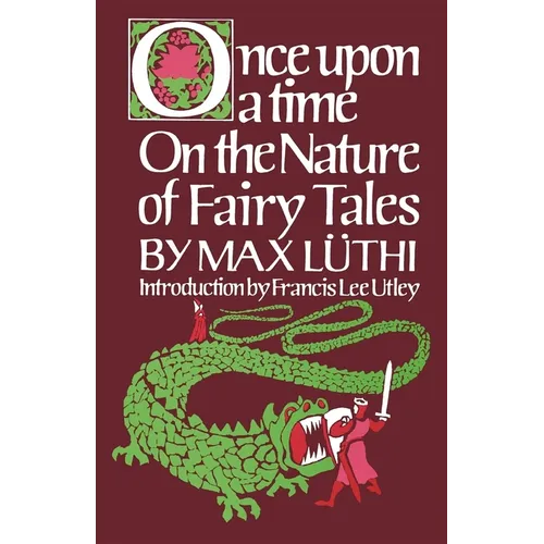 Once Upon a Time: On the Nature of Fairy Tales