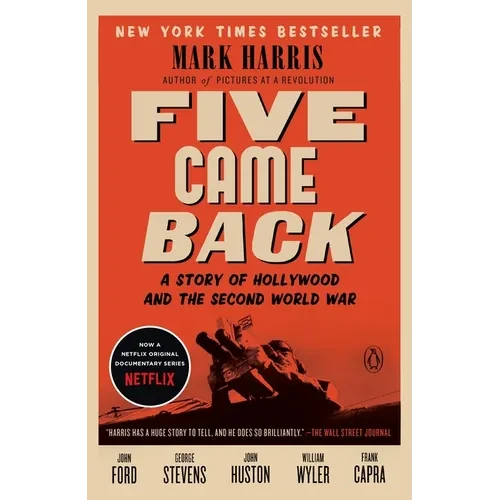 Five Came Back: A Story of Hollywood and the Second World War - Paperback