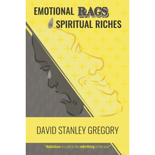 Emotional Rags to Spiritual Riches