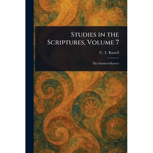 Studies in the Scriptures, Volume 7 - Paperback