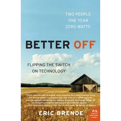 Better Off: Flipping the Switch on Technology - Paperback
