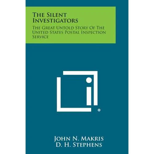 The Silent Investigators: The Great Untold Story of the United States Postal Inspection Service - Paperback - IBook Store