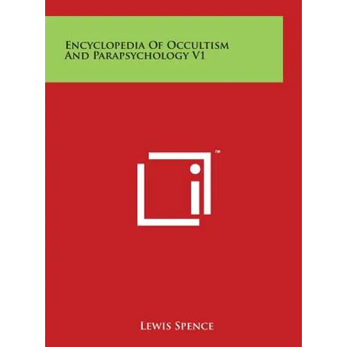 Encyclopedia of Occultism and Parapsychology V1