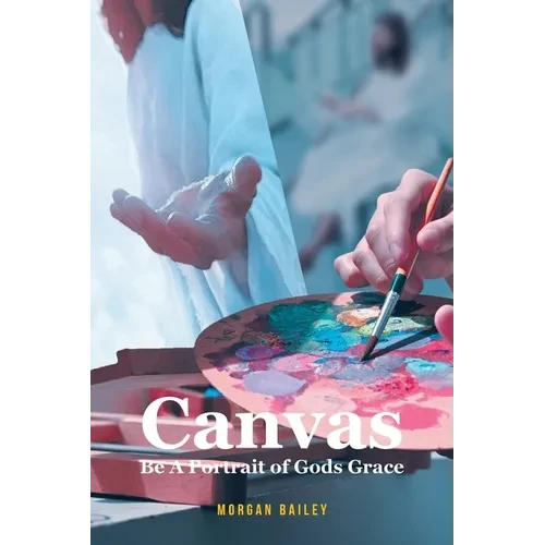 Canvas: Be A Portrait of Gods Grace - Paperback