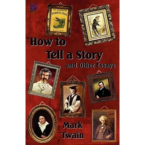 How to Tell a Story and Other Essays - Paperback