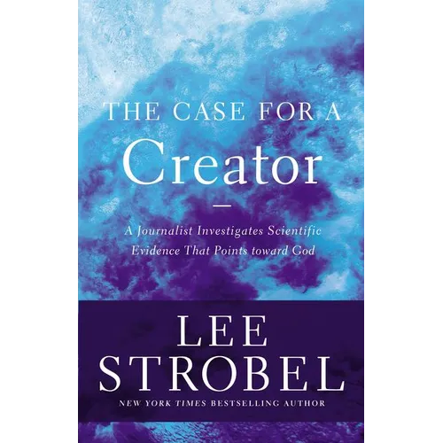 The Case for a Creator: A Journalist Investigates Scientific Evidence That Points Toward God