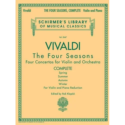 Antonio Vivaldi - The Four Seasons, Complete Four Concertos for Violin and Orchestra with Piano Reduction: Schirmer Library of Classics Volume 2047 - Paperback