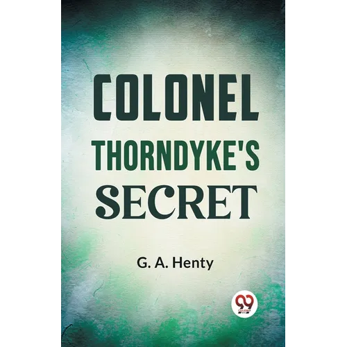 Colonel Thorndyke's Secret