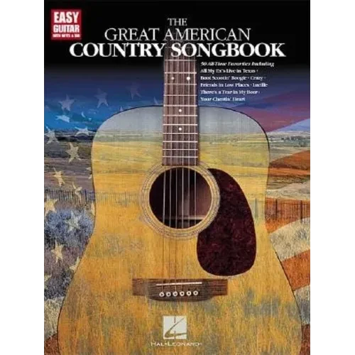 The Great American Country Songbook Easy Guitar Songbook with Notes and Tab 50 Classic Country Songs for Beginners and Players Country Guitar Sheet Mu - Paperback