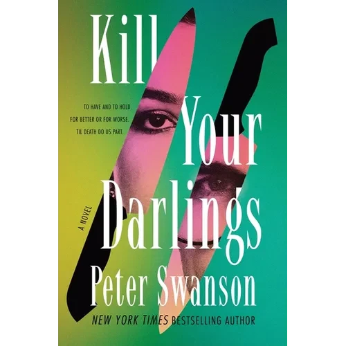 Kill Your Darlings - Hardcover
