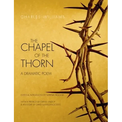 Chapel of the Thorn: A Dramatic Poem - Hardcover