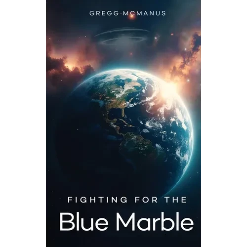 Fighting for the Blue Marble - Hardcover