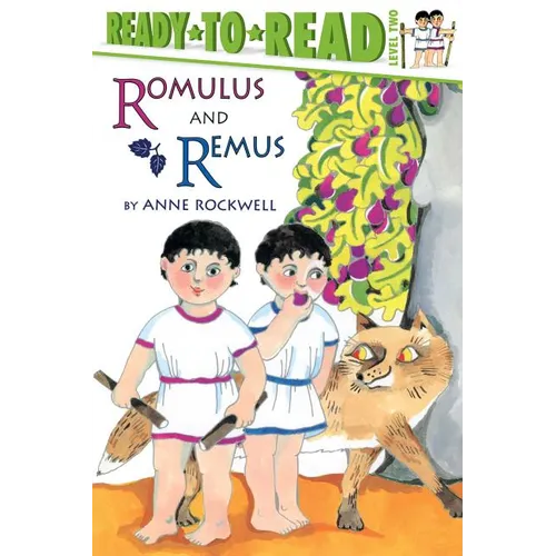 Romulus and Remus: Ready-To-Read Level 2