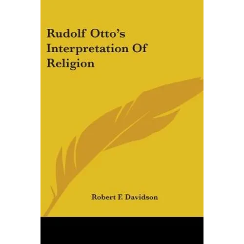 Rudolf Otto's Interpretation Of Religion - Paperback