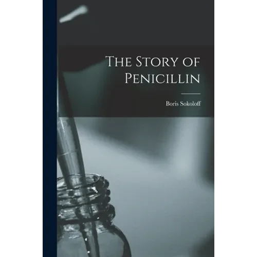 The Story of Penicillin - Paperback