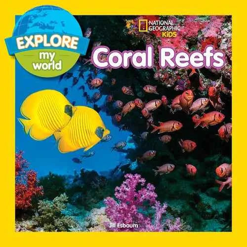 Explore My World: Coral Reefs - Paperback