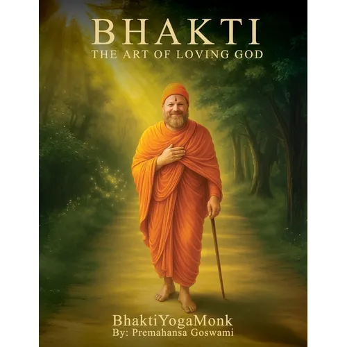Bhakti: The Art of Loving God