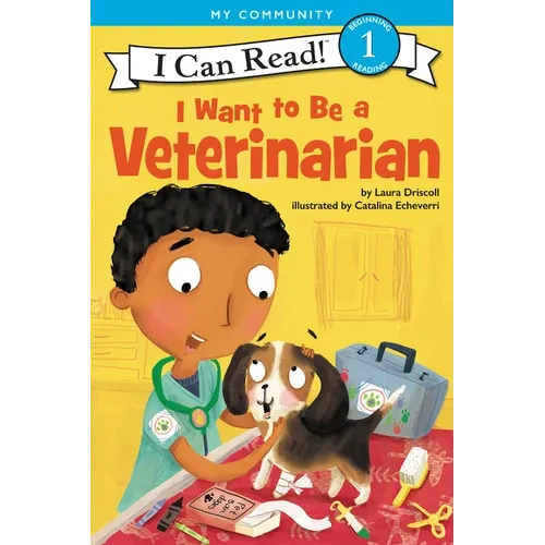 I Want to Be a Veterinarian: A My Community I Can Read - Paperback
