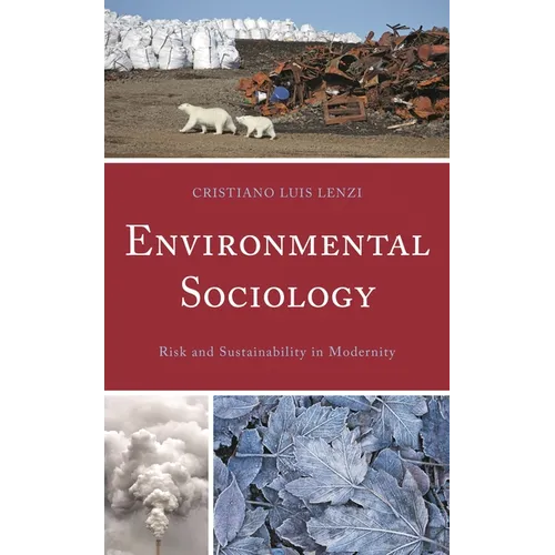 Environmental Sociology: Risk and Sustainability in Modernity
